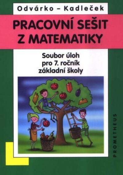 Pracovní sešit z matematiky - soubor úloh pro 7. ročník ZŠ