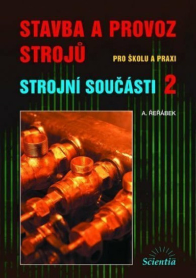 Stavba a provoz strojů – Strojní součásti 2
