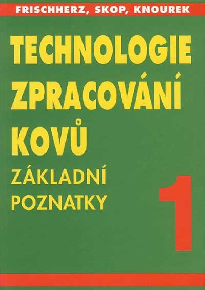 Technologie zpracování kovů 1 – odborné znalosti