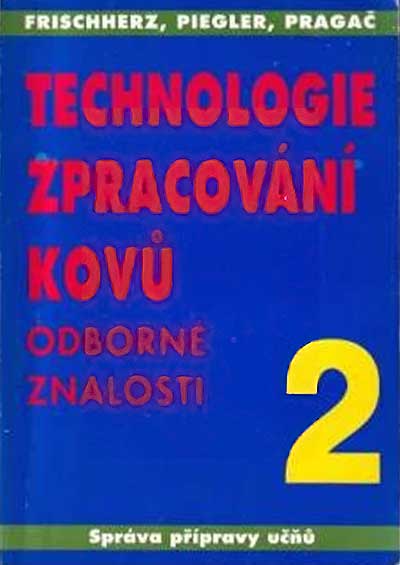 Technologie zpracování kovů 2 - odborné znalosti