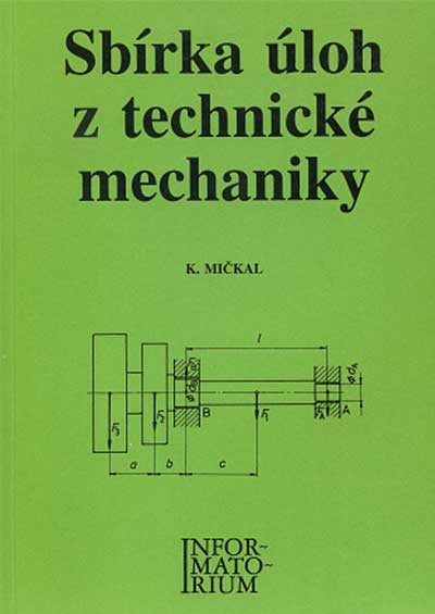 Sbírka úloh z technické mechaniky pro střední odborná učiliště a střední odborné školy