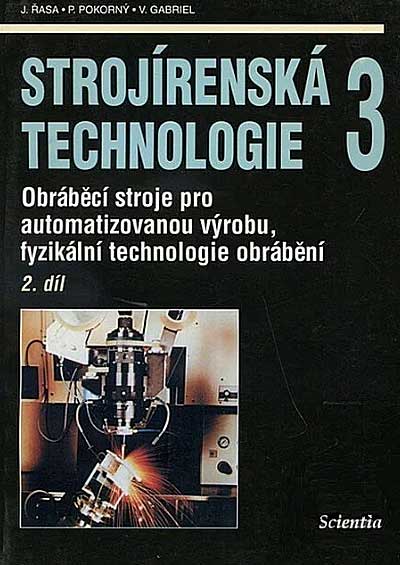Strojírenská technologie 3, 2.díl