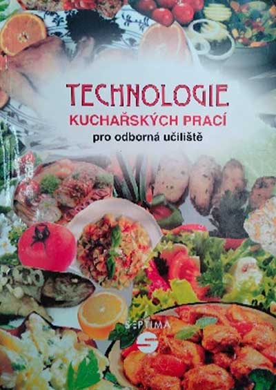 Technologie kuchařských prací pro 1.-3. ročník odborných učilišť