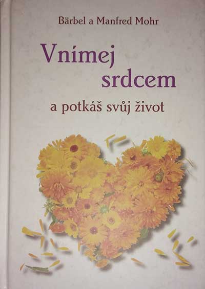 Vnímej srdcem a potkáš svůj život