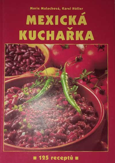 Mexická kuchařka - 125 receptů