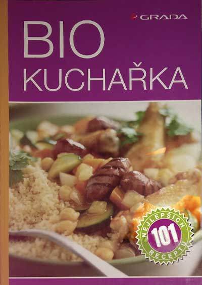 Biokuchařka – 101 nejlepších receptů