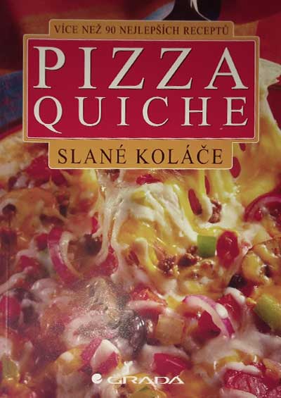 Pizza, quiche - slané koláče