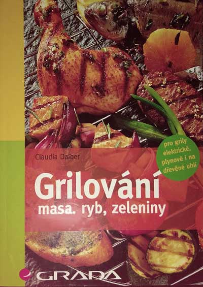 Grilování - masa, ryb, zeleniny