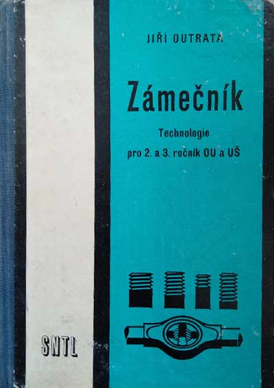 Zámečník Technologie pro 2. a 3. roč. odb. učilišť a učňovských škol