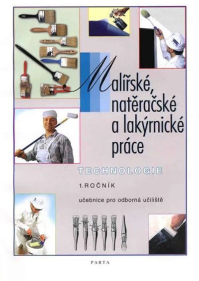Malířské, natěračské a lakýrnické práce – technolog. 2. díl (2. a 3. r.) - učebnice pro odborná učiliště