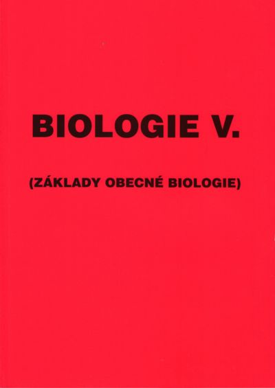 Biologie V. (Základy obecné biologie)