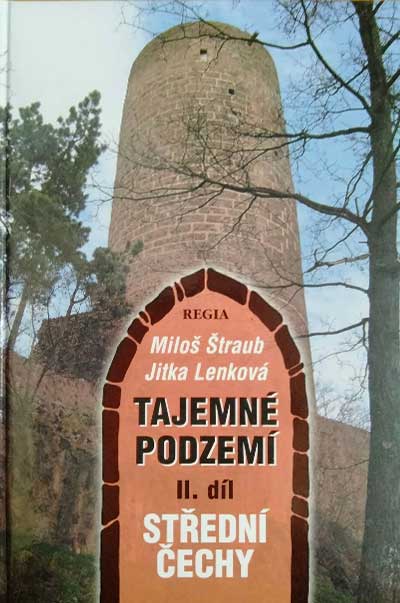 Tajemné podzemí II. díl, - Střední Čechy