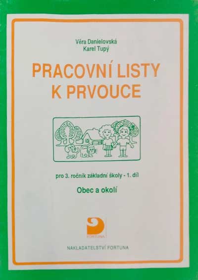 Pracovní listy k prvouce pro 3.ročník ZŠ 1,díl - Obec a okolí - Fortuna