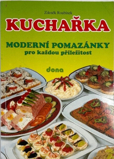 Kuchařka - moderní pomazánky pro každou příležitost