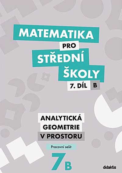 Matematika pro střední školy 7.díl B Pracovní sešit