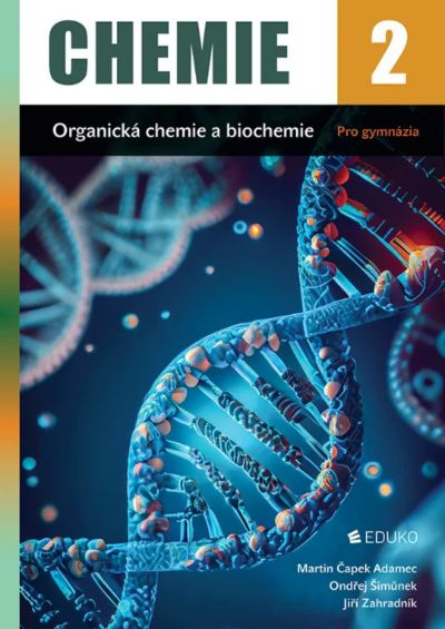 Chemie 2 – Organická chemie a biochemie pro gymnázia