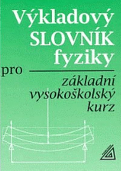 Výkladový slovník fyziky pro základní vysokoškolský kurz
