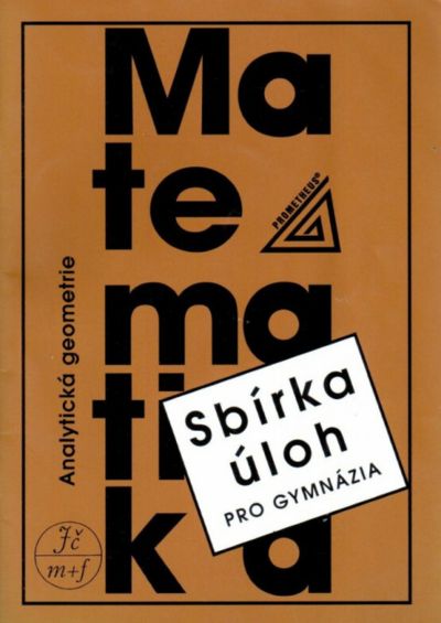 Sbírka úloh pro gymnázia - Analytická geometrie