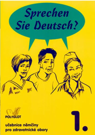 Sprechen Sie Deutsch? 1. Pro zdravotnické obory