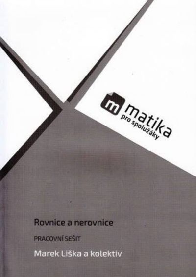 Matika pro spolužáky Rovnice Pracovní sešit