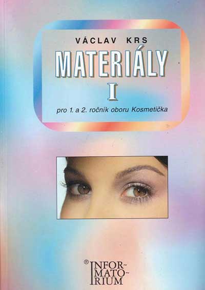 Materiály I. pro 1. a 2. ročník oboru Kosmetička