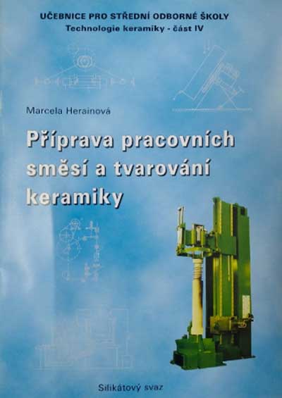 Příprava pracovních směsí a tvarování keramických výrobků