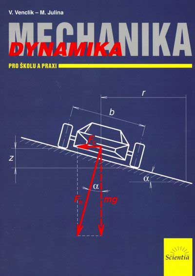 Mechanika Dynamika pro školu a praxi