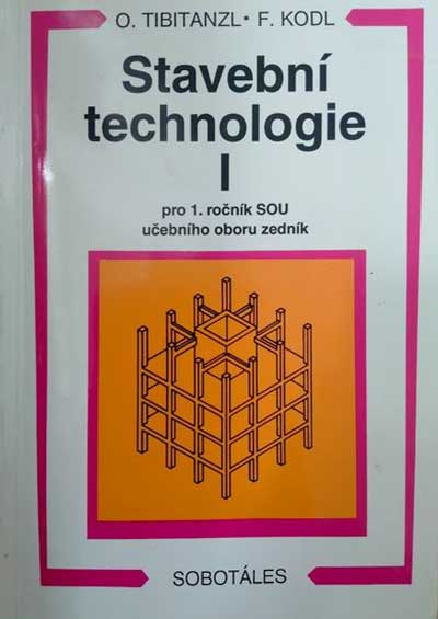 Stavební technologie I pro 1. ročník SOU učebního oboru zedník
