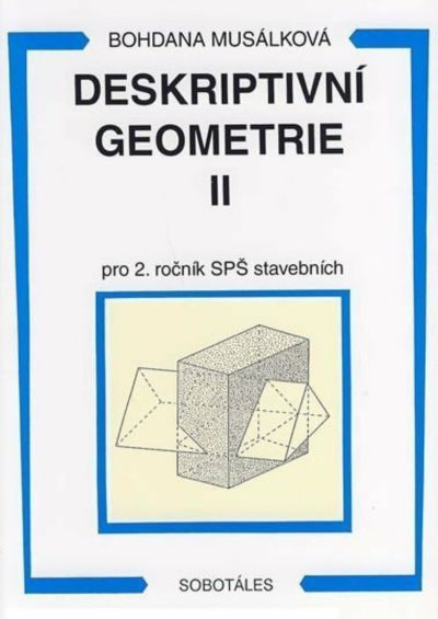 Deskriptivní geometrie II pro 2. ročník SPŠ stavebních