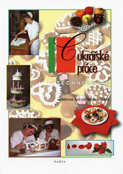 Cukrářské práce, technologie (1.–3. ročník) - učebnice pro odborná učiliště
