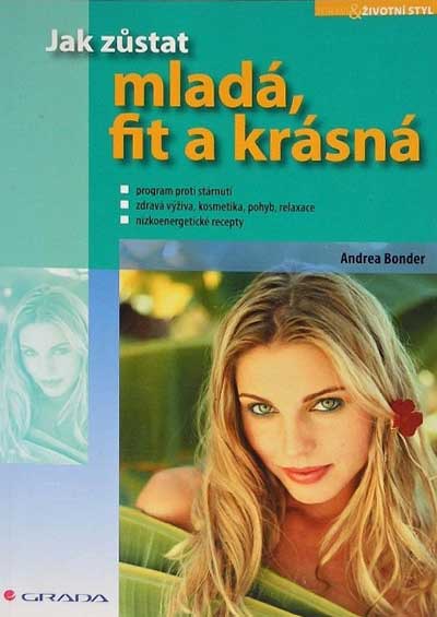 Jak zůstat mladá, fit a krásná