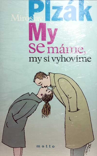 My se máme, my si vyhovíme