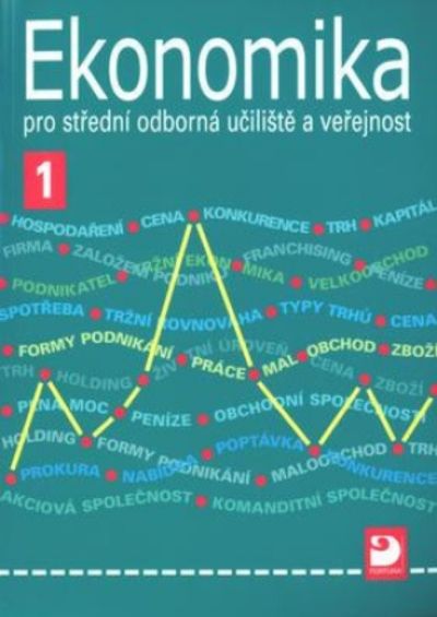 Ekonomika 1 pro střední odborná učiliště a veřejnost
