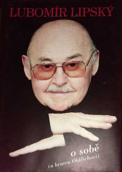 Lubomír Lipský o sobě (a bratru Oldřichovi)