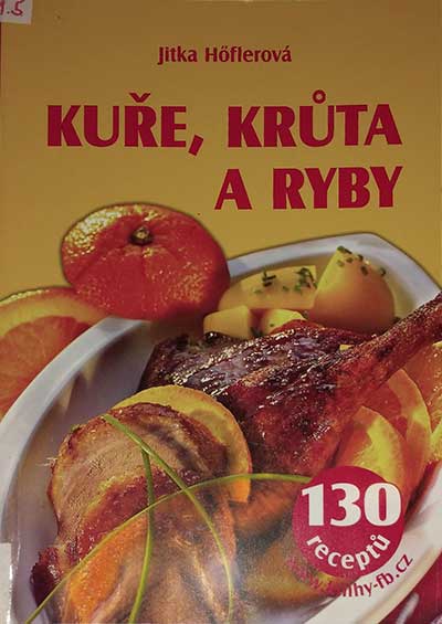 Kuře,krůta a ryby - 130 receptů
