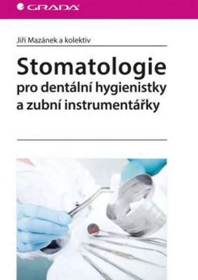 Stomatologie pro dentální hygienistky a zubní instrumentářky