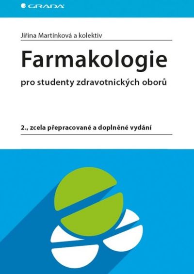 Farmakologie/pro studenty zdravotnických oborů, 2., zcela přepracované a doplněné vydání