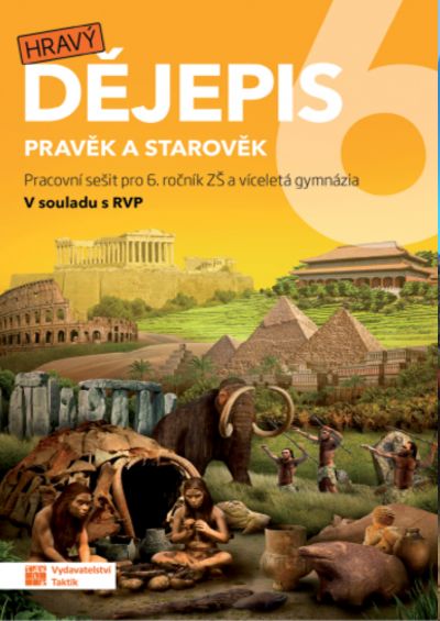 Hravý dějepis 6 - Pracovní sešit