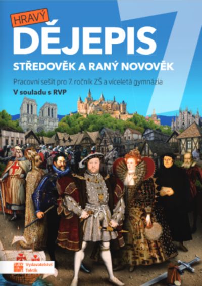 Hravý dějepis 7 - Pracovní sešit