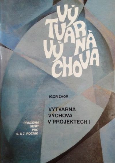 Výtvarná výchova v projektech I.